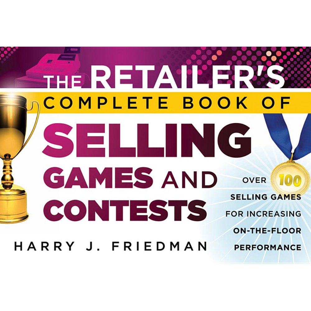 The Retailer's Complete Book of Selling Games and Contests Over 100
