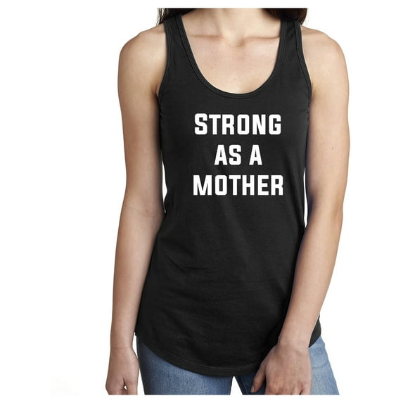 STRONG AS A MOTHER Racerback Tank