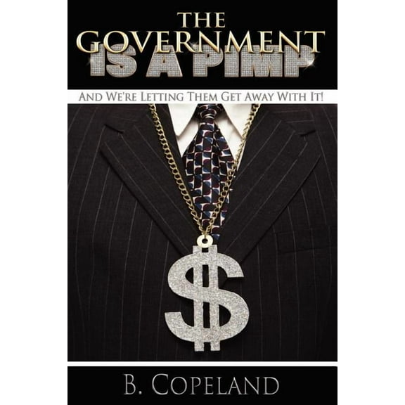 The Government Is A Pimp, (Paperback)