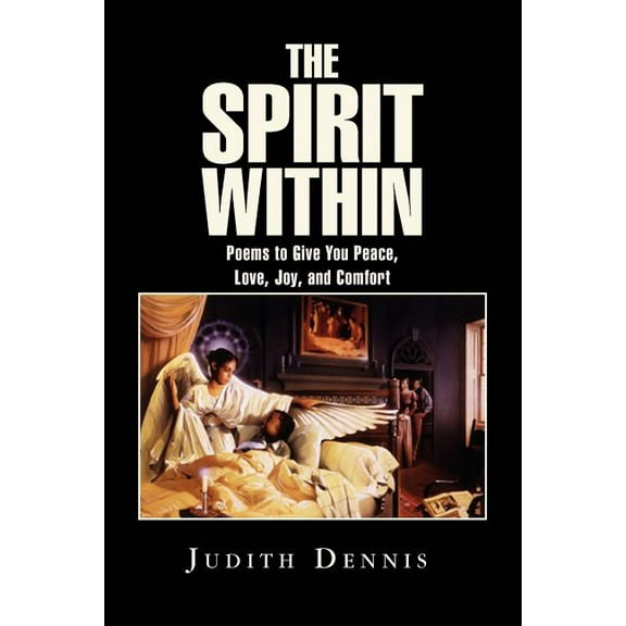 The Spirit Within: Poems to Give You Peace, Love, Joy, and Comfort