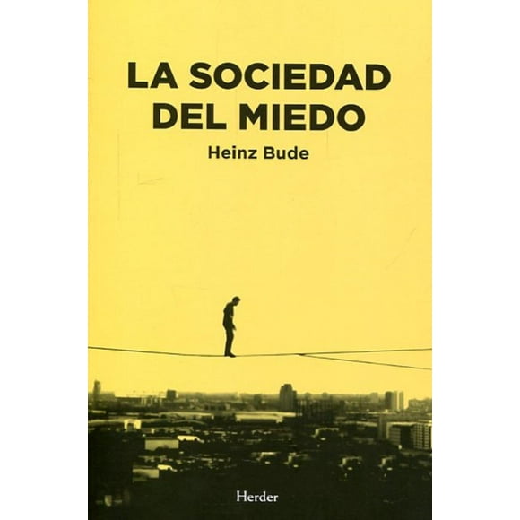 LA SOLEDAD DEL MIEDO HERDER HEINZ BUDE