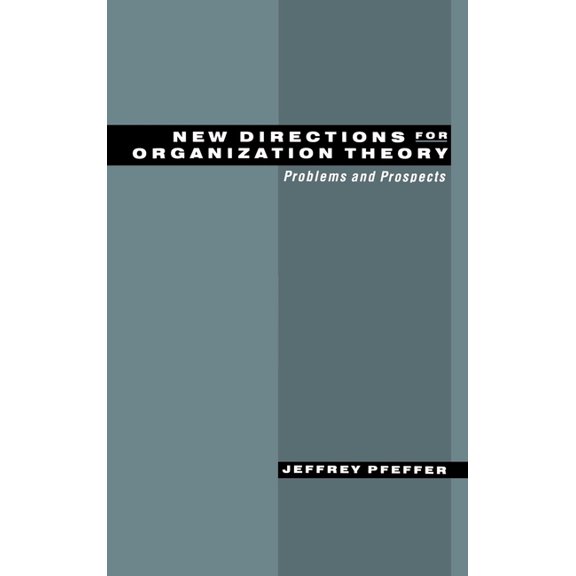New Directions for Organization Theory: Problems and Prospects, (Hardcover)