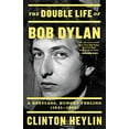 thumbnail image 2 of The Double Life of Bob Dylan: A Restless, Hungry Feeling, 1941-1966, (Paperback), 2 of 3