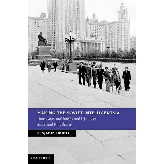 New Studies in European History Making the Soviet Intelligentsia, (Hardcover)