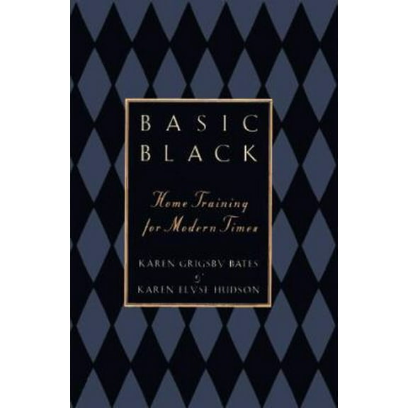 Pre-Owned Basic Black: Home Training for Modern Times (Hardcover) 0385484348 9780385484343