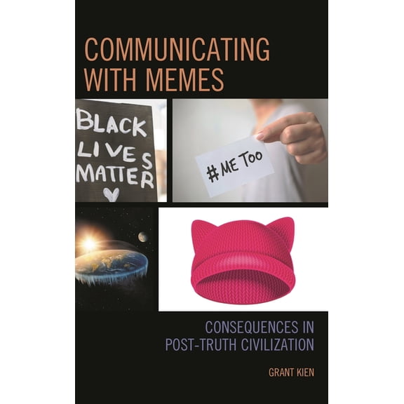 Communication Perspectives in Popular Cu Communicating with Memes: Consequences in Post-Truth Civilization, (Paperback)