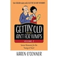 thumbnail image 2 of Gettin' Old Ain't for Wimps Volume 2: Senior Moments for the Young at Heart Volume 2, (Paperback), 2 of 2
