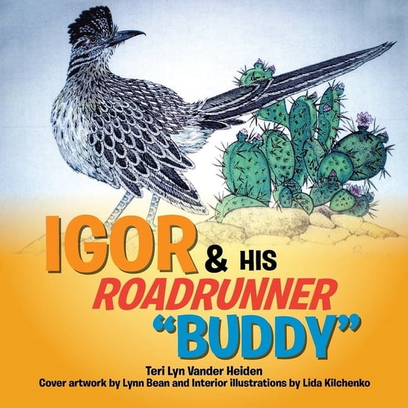 Igor and His Roadrunner ''Buddy'': A Senior & New Friend, (Paperback)