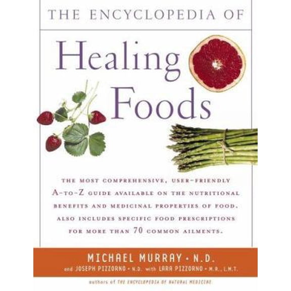Pre-Owned The Encyclopedia of Healing Foods (Hardcover) 0743474023 9780743474023