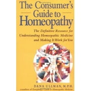 The Consumer's Guide to Homeopathy, Used [Paperback]