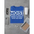 thumbnail image 3 of Moist T-Shirt Men -Smartprints Designs, Male Large, 3 of 4