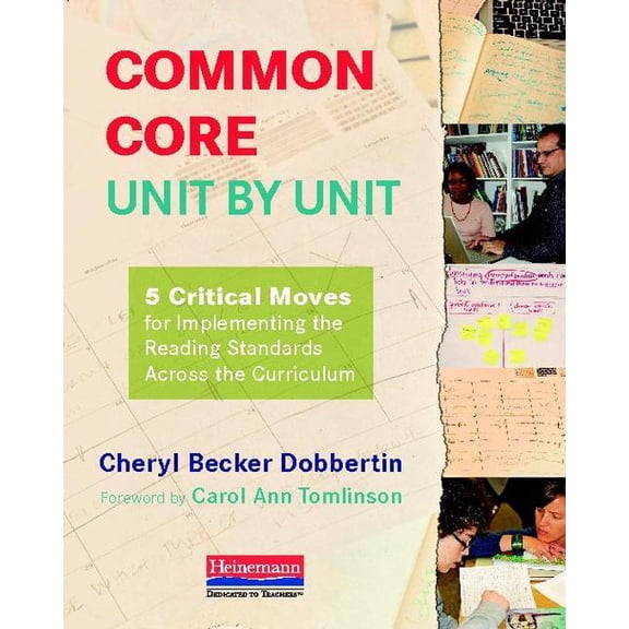 Common Core, Unit by Unit: 5 Critical Moves for Implementing the Reading Standards Across the Curriculum, (Paperback)