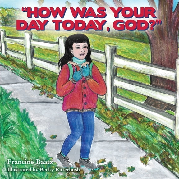 "How Was Your Day Today, God?", (Paperback)