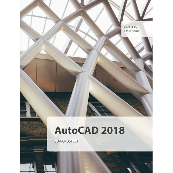 AutoCAD 2018 3D-perusteet, (Paperback)