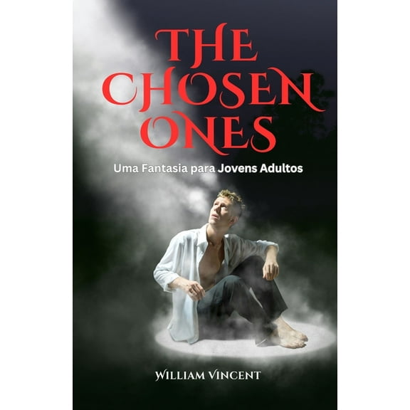 The Chosen Ones: Uma Fantasia para Jovens Adultos, (Paperback)