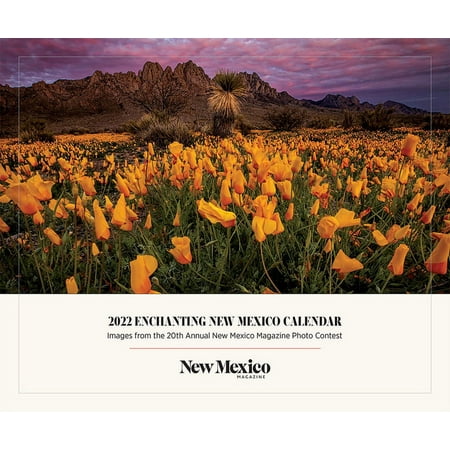 2022 Enchanting New Mexico Calendar: Images from the 20th Annual New Mexico Magazine Photo Contest (Other)