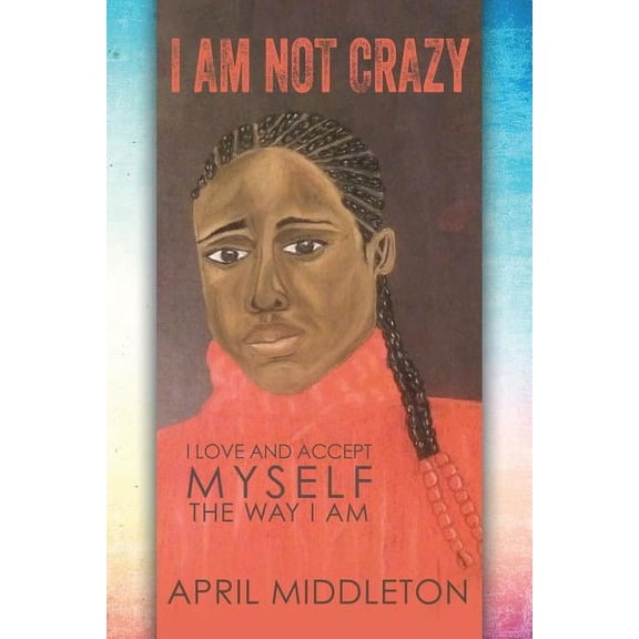 I Am Not Crazy, (Paperback)