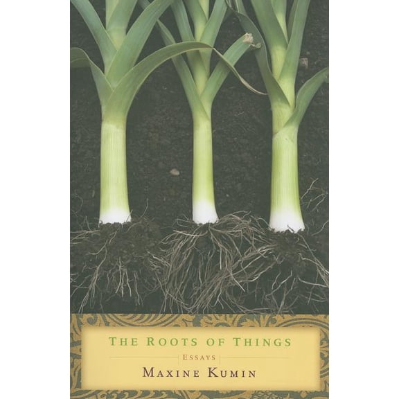 The Roots of Things : Essays (Paperback)
