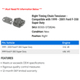 thumbnail image 2 of Right Timing Chain Tensioner - Compatible with 1999 - 2001 Ford F-350 Super Duty 2000, 2 of 2