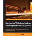 thumbnail image 1 of Pre-Owned Mastering Web Application Development with Express (Paperback), 1 of 1