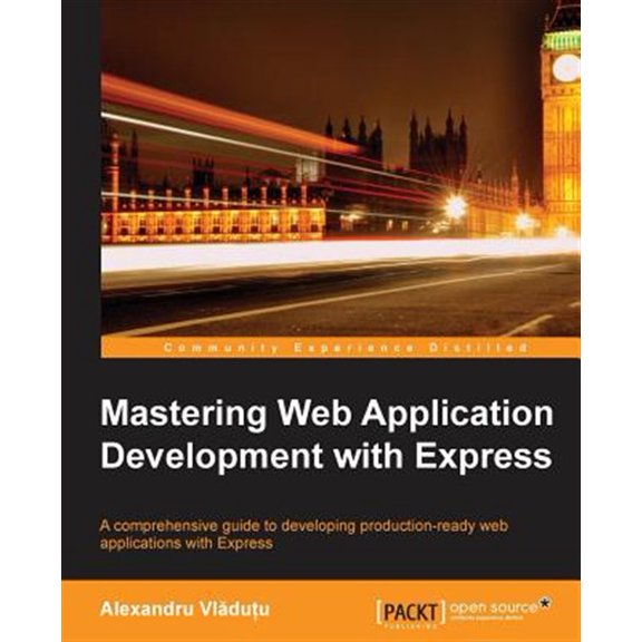 Pre-Owned Mastering Web Application Development with Express (Paperback)