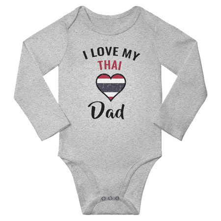 

I Love My Thai Dad Baby Long Slevve Bodysuits Unisex Gifts (Gray 3-6 Months)