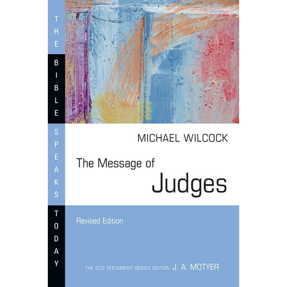 Bible Speaks Today The Message of Judges, (Paperback)