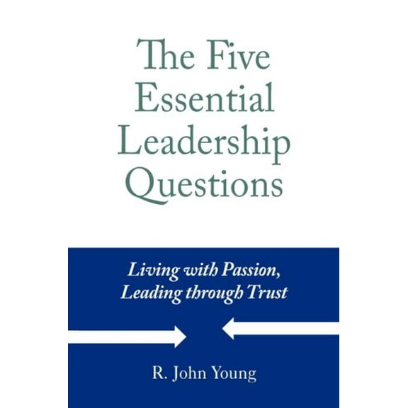 Pre-Owned The Five Essential Leadership Questions Paperback