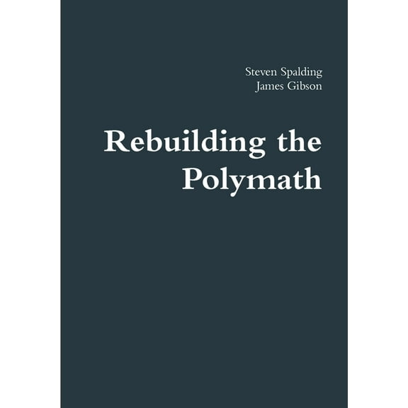 Rebuilding the Polymath, (Paperback)