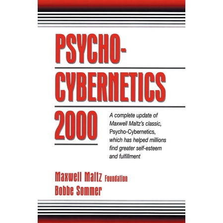 Psycho-Cybernetics 2000: A Complete Update of Maxwell Maltz's Classic, Psycho-Cybernetics, Which Has Helped Millions Fin, (Paperback)