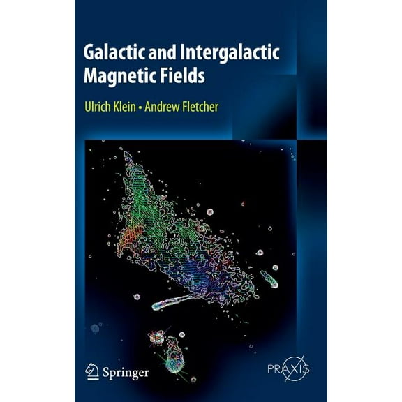 Springer Praxis Books Galactic and Intergalactic Magnetic Fields, (Hardcover)
