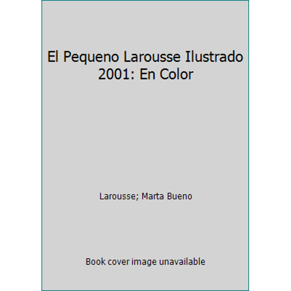 Pre-Owned El Pequeno Larousse Ilustrado 2001: En Color (Hardcover) 9702200105 9789702200109