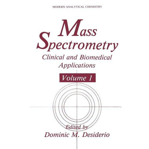 Modern Analytical Chemistry Mass Spectrometry: Clinical and Biomedical Applications, (Hardcover)