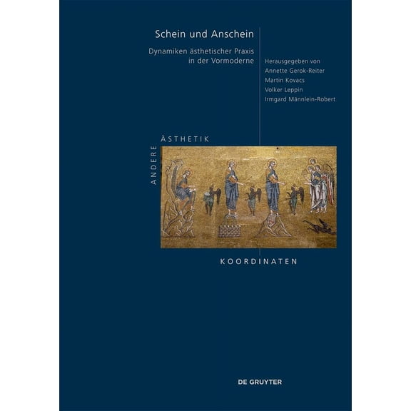 Andere Ästhetik - Koordinaten Schein Und Anschein: Dynamiken Ästhetischer PRAXIS in Der Vormoderne, Book 3, (Hardcover)