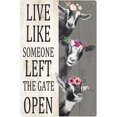 thumbnail image 1 of Cuarevw Letreros De Metal De Cabra Live Like Everyone Left The Gate Open, Impresión Divertida, Póster Para Decoración De Baño, Sala De Estar, Cocina, Hogar, Granja, Arte De Pared, Placa De 8.0 X 6.0 I, 1 of 5