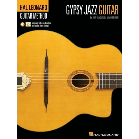 Hal Leonard Gypsy Jazz Guitar Method by Jeff Magidson & Dave Rubin: Includes Video Instruction and Audio Play-Alongs, (Paperback)
