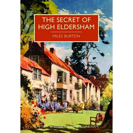 Secret of High Eldersham (British Library Crime Classics)