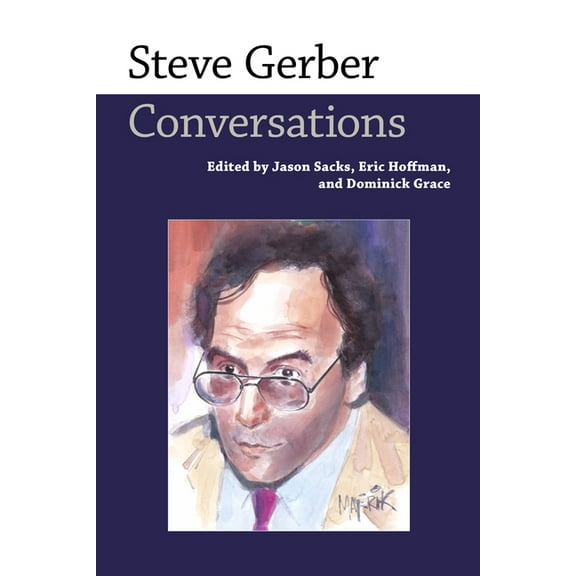 Conversations with Comic Artists Steve Gerber: Conversations, (Hardcover)