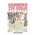 thumbnail image 1 of Goodbird le Indien, Edward Goodbird Broché, 1 of 3