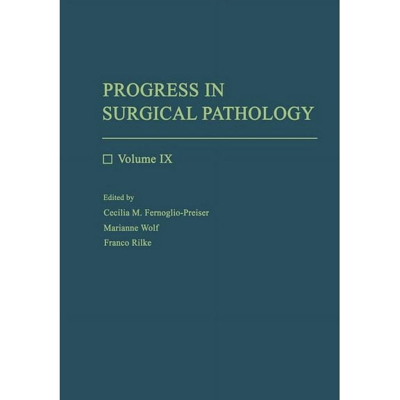 Progress in Surgical Pathology: Volume IX, (Paperback)