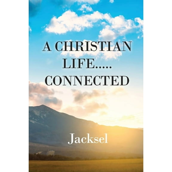 A Christian Life.....Connected (Paperback)