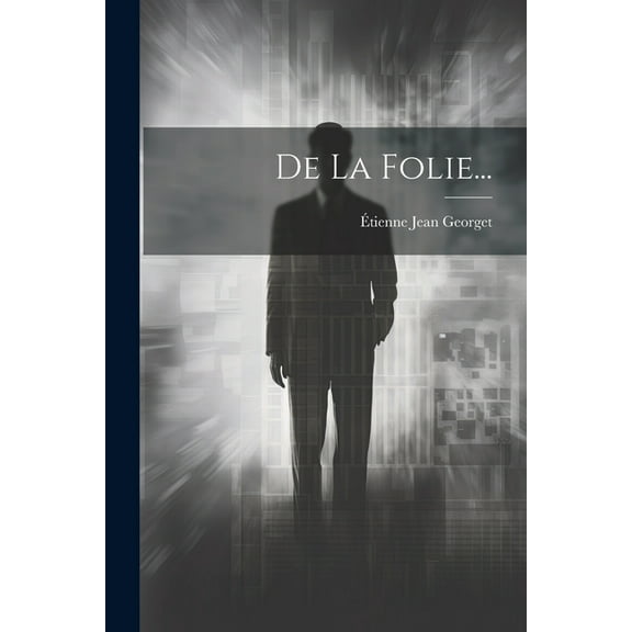 De La Folie... (Paperback)