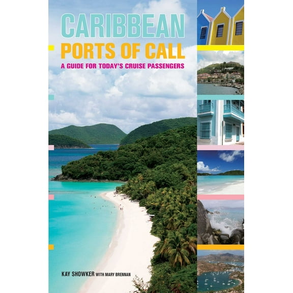 Caribbean Ports of Call Caribbean Ports of Call: A Guide For Today's Cruise Passengers, (Paperback)