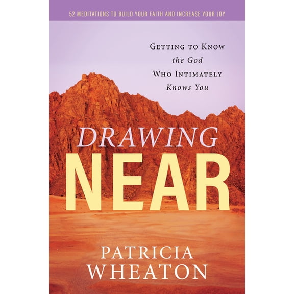 Drawing Near: Getting to Know the God Who Intimately Knows You, (Paperback)