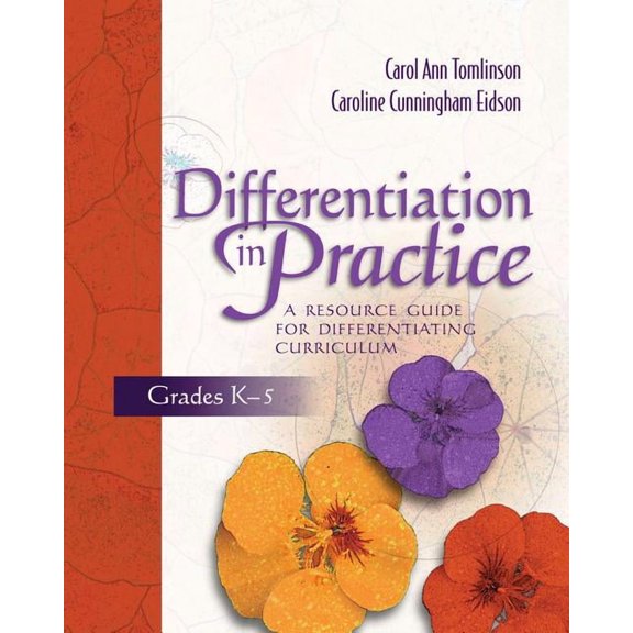Differentiation in Practice: A Resource Guide for Differentiating Curriculum, Grades K-5, (Paperback)