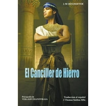 Conde J.W. Rochester El Canciller de Hierro, (Paperback)