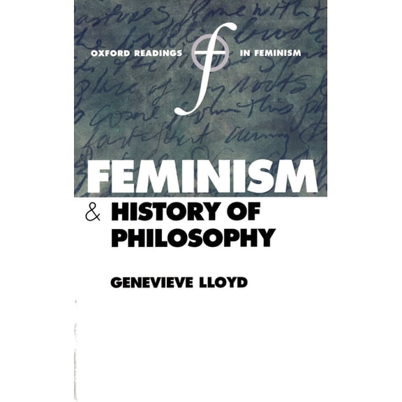 Oxford Readings in Feminism Feminism and History of Philosophy, (Paperback)