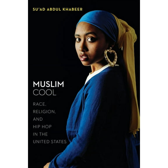 Muslim Cool: Race, Religion, and Hip Hop in the United States, (Paperback)
