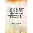 thumbnail image 1 of A M. D. G. Avis sur la R. Mre Ignace D'Anouilh SupéRieure de la Commutabilité de N.-D. de Masseube Gers 1871 [Couverture Rigide], 1 of 1