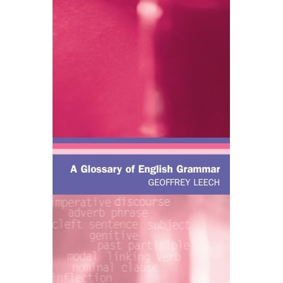 Glossaries in Linguistics A Glossary of English Grammar, (Paperback)
